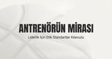 ANTRENÖRLÜĞÜN ETİK MİRASI